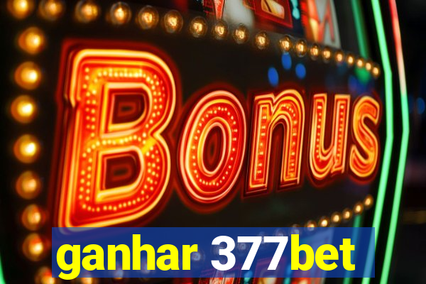 ganhar 377bet